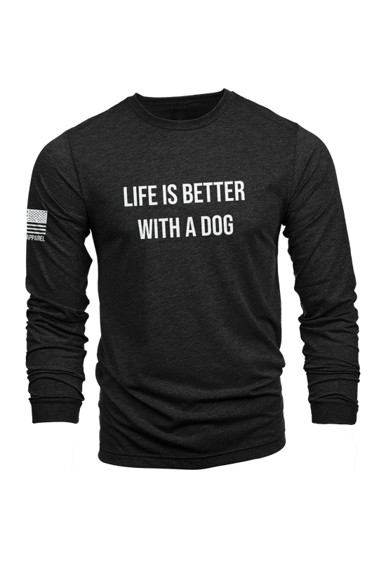 Life's Better With A Dog - Long-Sleeve Shirt