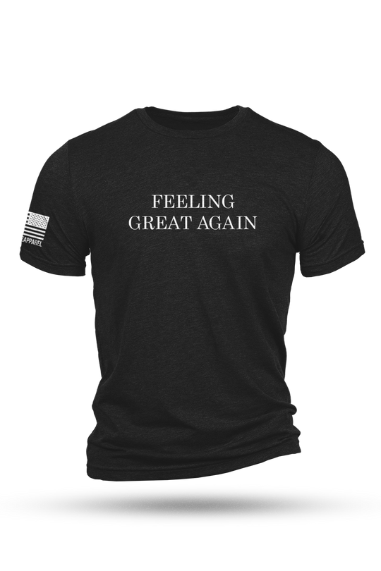 Feeling Great Again - T-Shirt