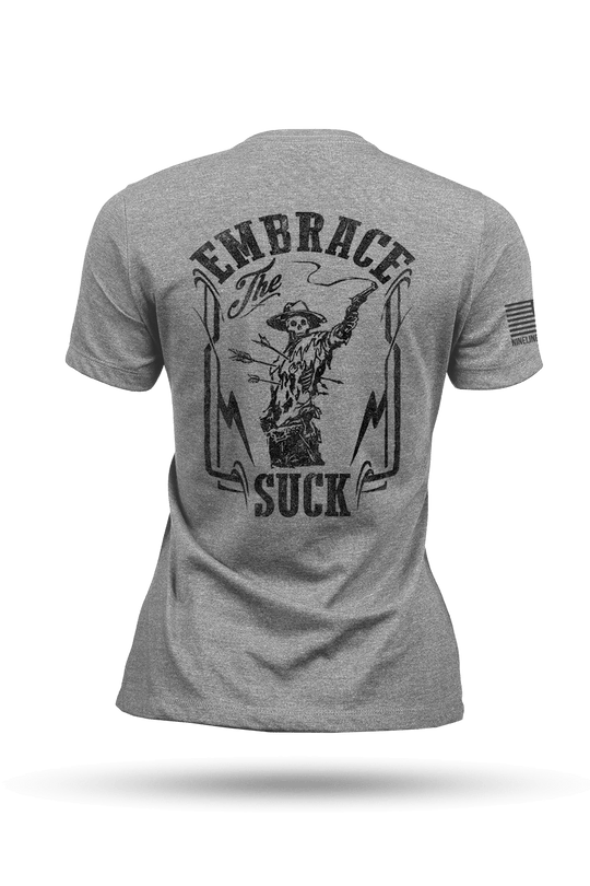 Embrace The Suck - Women's T-Shirt