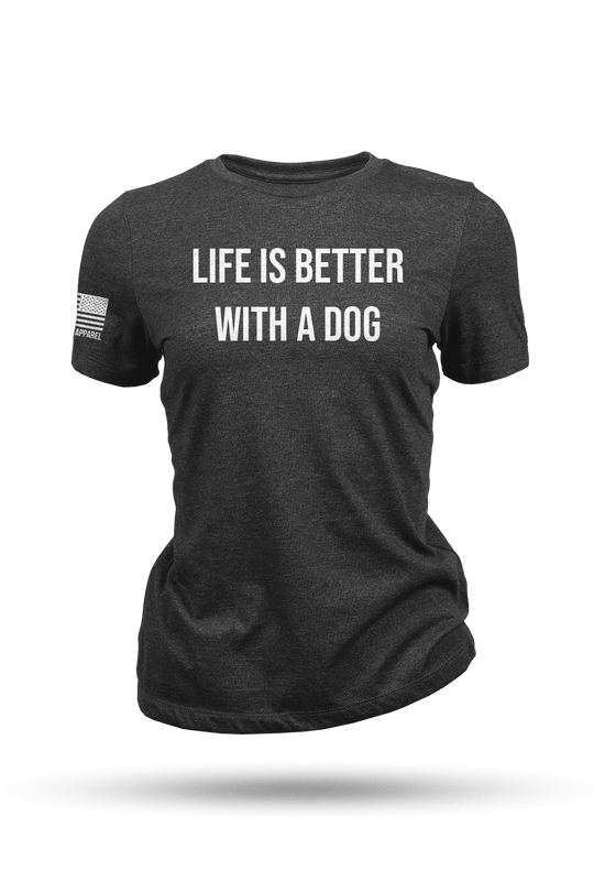 Life's Better With A Dog - Women's T-Shirt