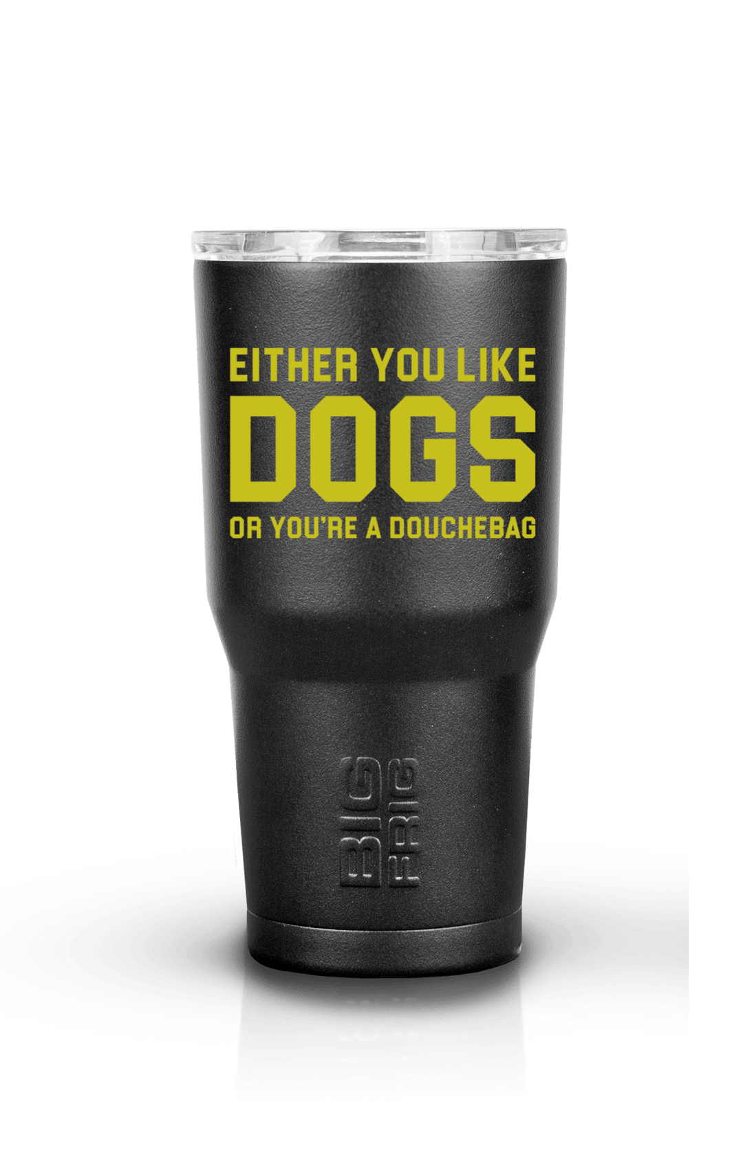 Dog Douche - Big Frig Tumbler