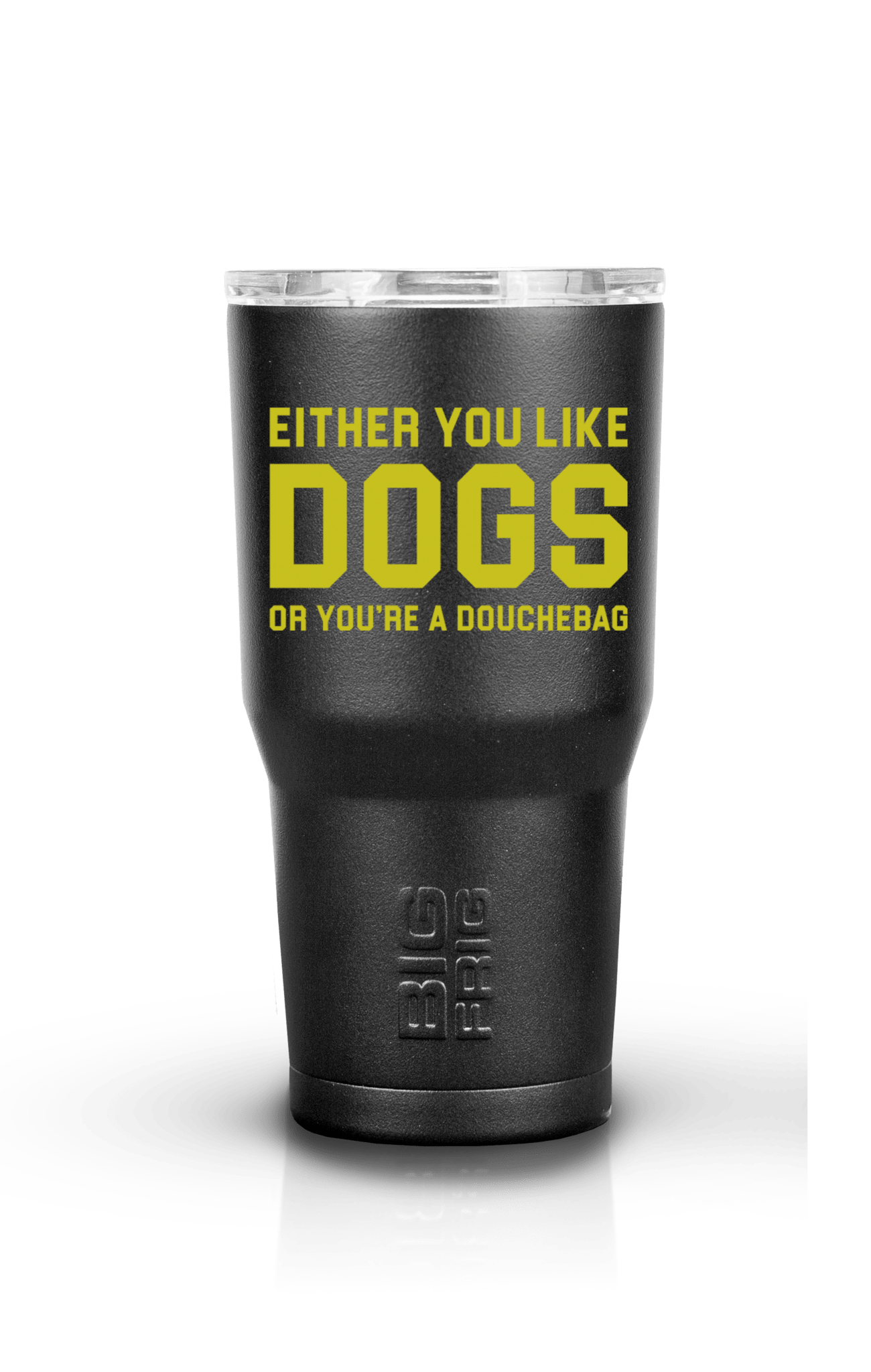 Dog Douche - Big Frig Tumbler