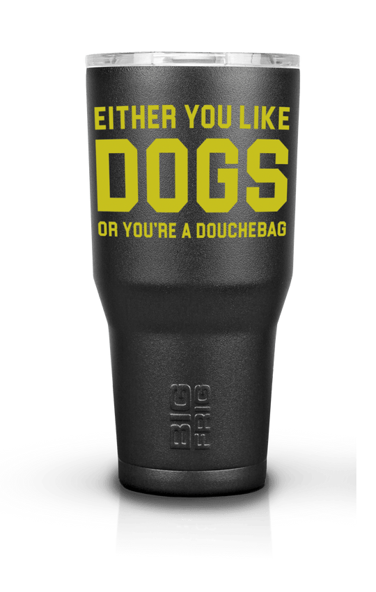 Dog Douche - Big Frig Tumbler