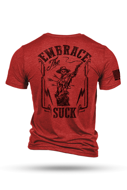 Embrace The Suck - T-Shirt