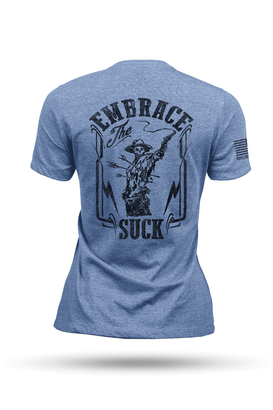 Embrace The Suck - Women's T-Shirt