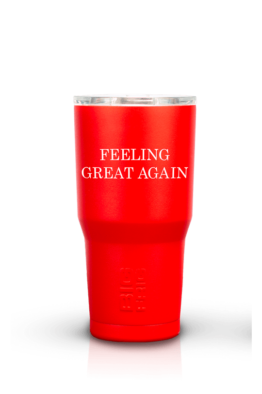 Feeling Great Again - Big Frig 20 Oz Tumbler