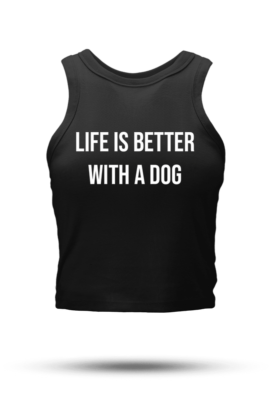 Life's Better With A Dog - Crop Tank