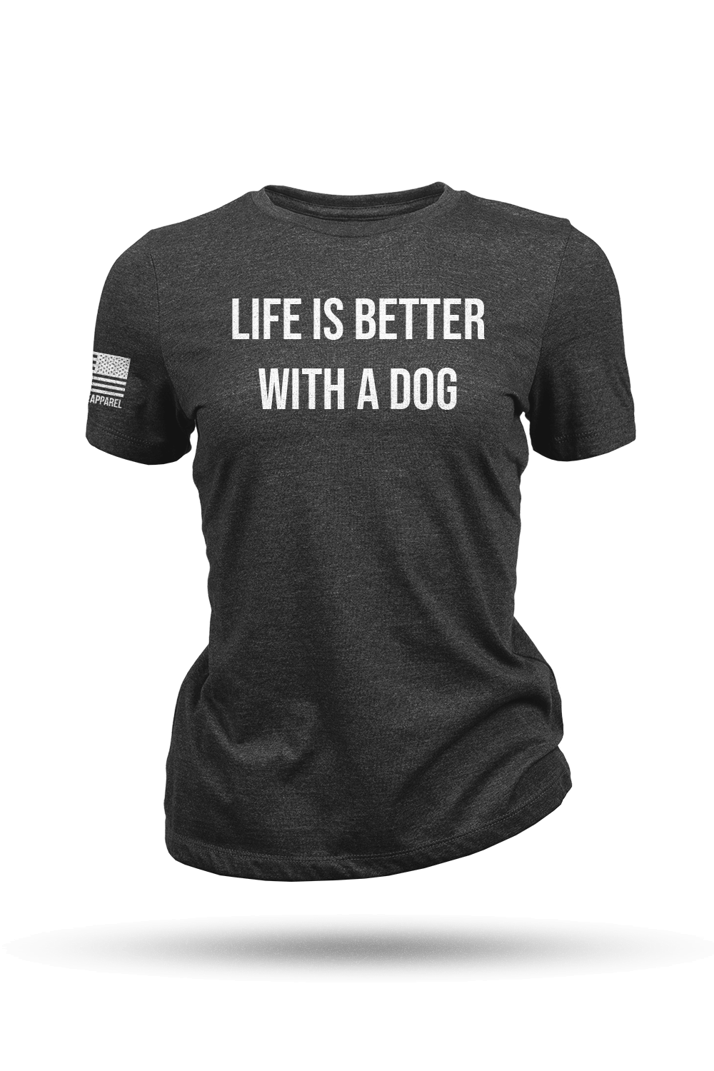 Life's Better With A Dog - Women's T-Shirt