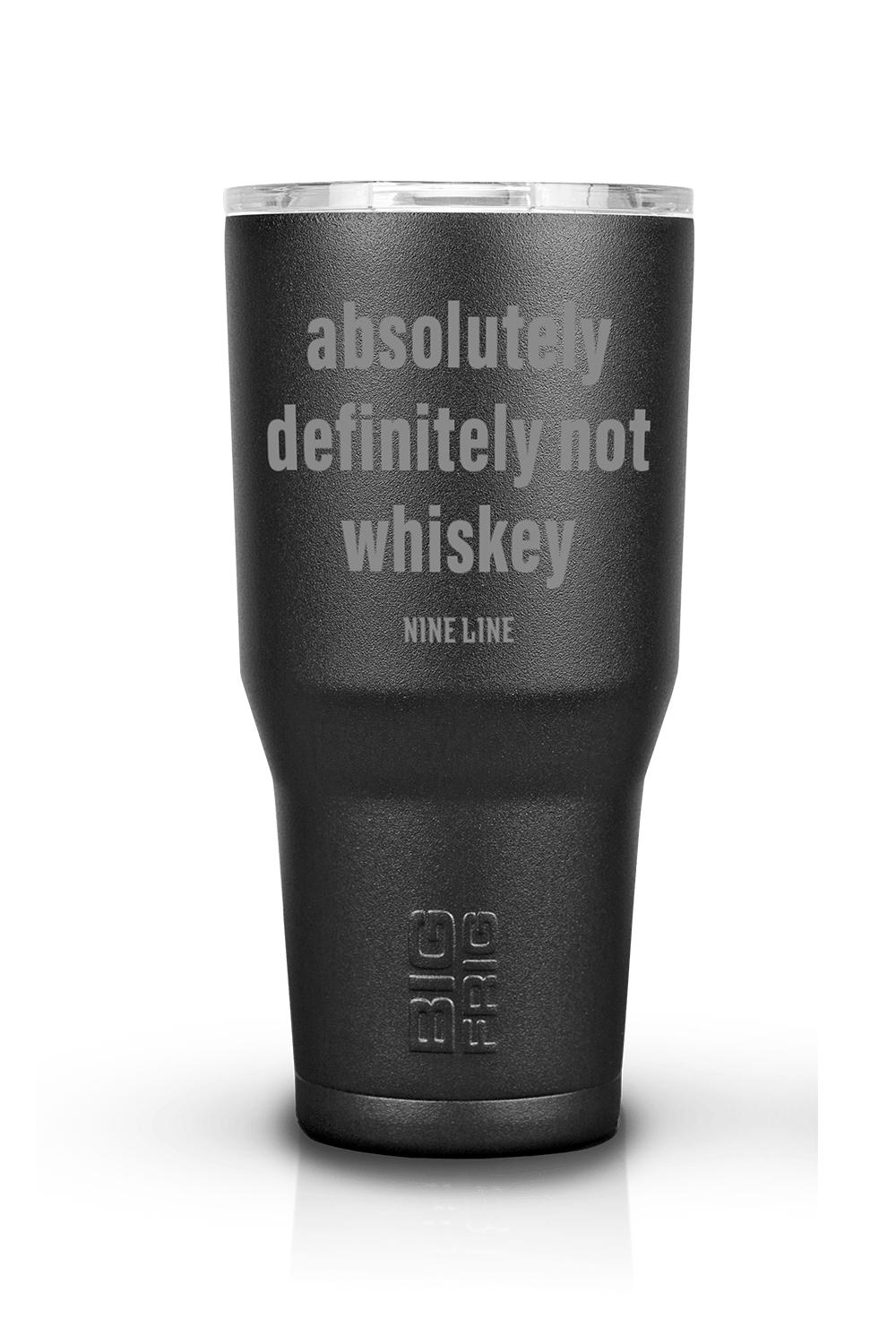 Not Whiskey - Big Frig 20 oz Tumbler