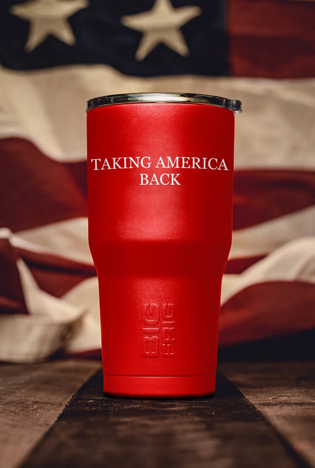 Taking America Back - Big Frig 20oz Tumbler