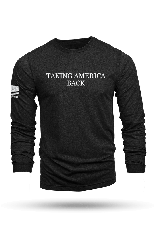 Taking America Back - Long - Sleeve Shirt